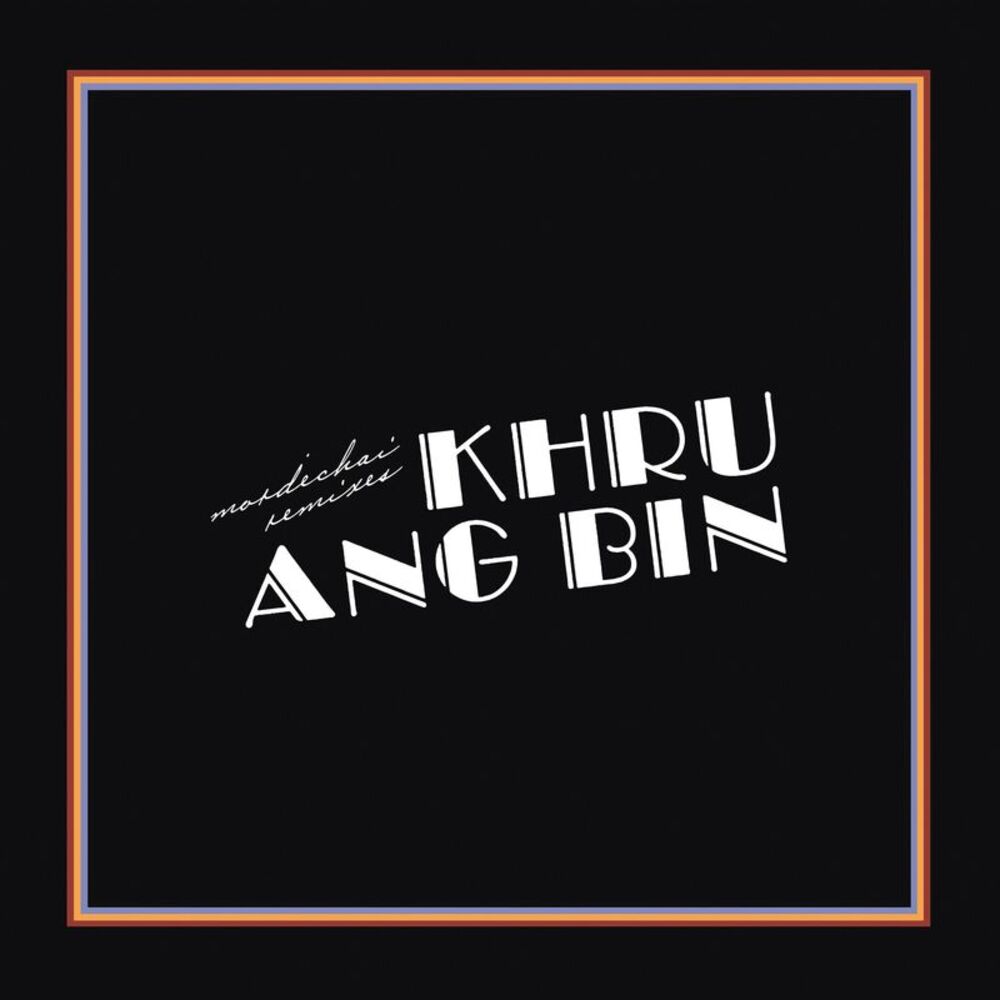 Khruangbin - Mordechai Remixes  LP LP